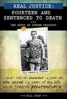 Real Justice: Fourteen and Sentenced to Death: The story of Steven Truscott 1459400747 Book Cover