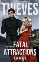 Thieves and Other Fatal Attractions: A Spy Romance B0H7CKD7MS Book Cover