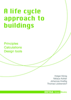 A Life Cycle Approach to Buildings: Principles - Calculations - Design Tools 3920034457 Book Cover