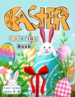 Easter Coloring Book For Kids Ages 4-8: Happy Easter eggs coloring book and Kids Activity Book with Easter Themes with 70 Easy and Cute Designs for ... and Kindergarten | Easter Basket Stuffers B08ZWFTB57 Book Cover