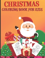 Christmas Coloring Book For Kids: Best Collection of Holiday Christmas For Your Child Ages 4-8 B09JYC7T1L Book Cover