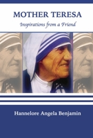 Mother Teresa: Inspirations From A Friend 1667890247 Book Cover