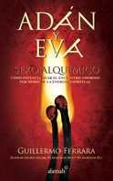 Adán y Eva. Sexo alquímico 6071128692 Book Cover