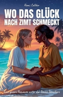 Wo das Glück nach Zimt schmeckt: Eine queere Romanze unter der Sonne Sansibars (Irgendwo in Der Ferne) (German Edition) B0FJCDQTHS Book Cover