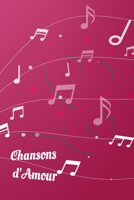 Chanson d'Amour: cahier de chanson| écrivez les paroles de vos chanteurs | entrainement pour l'émission n "oubliez pas les paroles|karaoké | 120 pages | 15.24 x 22.86 cm B084NZ6XTP Book Cover
