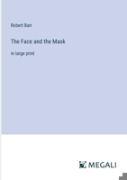 The Face and the Mask: in large print 338732006X Book Cover