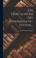 Die Täuschungen des Repräsentatif-Systems... 1017825343 Book Cover