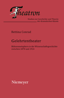 Gelehrtentheater: Buhnenmetaphern in Der Wissenschaftsgeschichte Zwischen 1870 Und 1914 3484660414 Book Cover