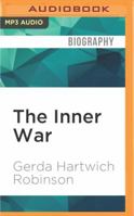 The Inner War: A German WWII Survivor’s Journey from Pain to Peace 1531876129 Book Cover