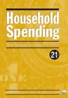 Household Spending: Who Spends How Much on What 1940308380 Book Cover