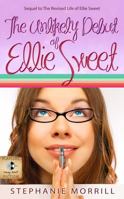 The Unlikely Debut of Ellie Sweet 0996180176 Book Cover