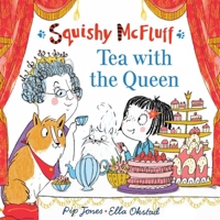 Squishy McFluff: Tea with the Queen 0571337279 Book Cover