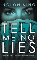 Tell Me No Lies 162955250X Book Cover