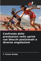 Confronto delle prestazioni nello sprint con blocchi posizionati a diverse angolazioni (Italian Edition) 6630338944 Book Cover