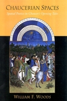 Chaucerian Spaces: Spatial Poetics in Chaucer's Opening Tables (S U N Y Series in Medieval Studies) 0791474887 Book Cover
