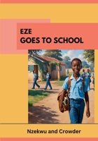 Eze goes to School 1957076240 Book Cover