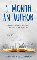 1 month an Author: How to survive the first month as an Author 1720175349 Book Cover