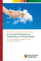 O uso do Photoshop na Fotografia e na Publicidade 6139626757 Book Cover