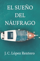 El sueño del náufrago (Spanish Edition) 1798092727 Book Cover