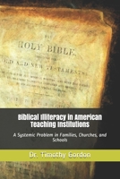 Biblical Illiteracy in American Teaching Institutions: A Systemic Problem in Families, Churches, and Schools B092M51Z1S Book Cover