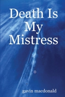 Death Is My Mistress 1847994725 Book Cover