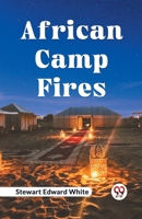 African Camp Fires 9359957879 Book Cover