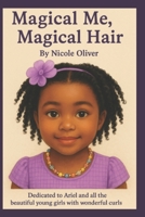 Magical Me, Magical Hair B0F66Y49SS Book Cover