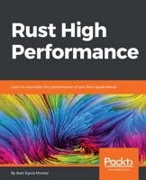 Rust High Performance: Learn to Skyrocket the Performance of Your Rust Applications 178839948X Book Cover