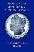 Morgan's Journey A Coin's Tale 1420848208 Book Cover