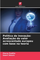 Política de inovação: Avaliação do valor acrescentado europeu com base na teoria (Portuguese Edition) 6208282349 Book Cover