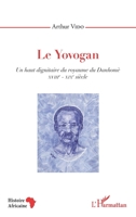 Le Yovogan. Un haut dignitaire du royaume du Danhomè: XVIIIe-XIXe siècle (Histoire Africaine) (French Edition) 2343171505 Book Cover