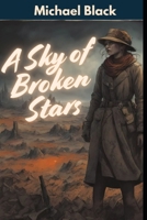 A Sky of Broken Stars B0FJRY9W9T Book Cover