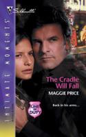 The Cradle Will Fall: Line of Duty (Silhouette Intimate Moments No. 1276) 0373273460 Book Cover