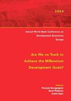 Annual Bank Conference on Development Economics 2005, Europe: Doha, Monterrey, and Johannesburg: Are We on Track? (Latin American Development Forum) (Annual ... Conference on Development Economics: Eu 0821360191 Book Cover