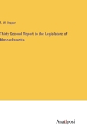 Thirty-Second Report to the Legislature of Massachusetts 3382831740 Book Cover