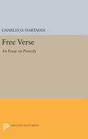 Free Verse: An Essay on Prosody 0810113163 Book Cover