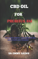 CBD OIL FOR PRURITUS ANI: The Home Remedy for Pruritus Ani and other Skin Diseases B086Y5JXZW Book Cover