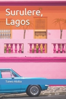 Surulere, Lagos B08HBKJY41 Book Cover