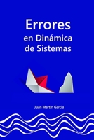 Errores frecuentes en Din�mica de Sistemas: Gu�a para construir modelos de simulaci�n, diagramas causales, diagramas de flujos (Diagramas de ... sin faltas, dudas, dificultades ni problemas B08C4C3ZHX Book Cover