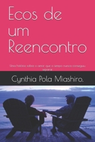 Ecos de um Reencontro: Uma história sobre o amor que o tempo nunca conseguiu separar. (Portuguese Edition) B0GQMJ5HL6 Book Cover
