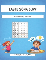 LASTE SÕNA SUPP: Sõnaotsing lastele eesti keeles B0GY7SYFRK Book Cover