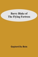 Barry Blake of the Flying Fortress 9390294452 Book Cover