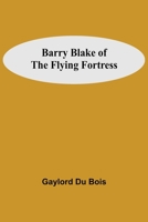 Barry Blake of the Flying Fortress 9354592260 Book Cover