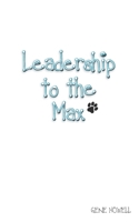 Leadership Lessons to the Max 0646966103 Book Cover