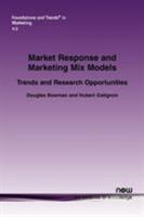 Market Response and Marketing Mix Models: Trends and Research Opportunities 1601983549 Book Cover