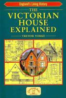 The Victorian House Explained 1853069434 Book Cover