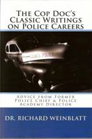 The Cop Doc's Classic Writings on Police Careers 0982869703 Book Cover