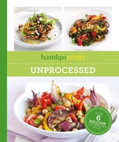 Hamlyn Cooks: Unprocessed 0600639436 Book Cover
