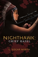Nighthawk: Chief Hazel 148359436X Book Cover