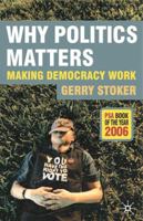 Why Politics Matters: Making Democracy Work 0230360661 Book Cover
